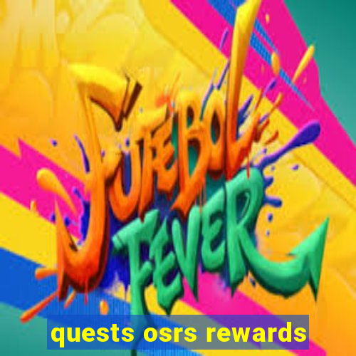 quests osrs rewards